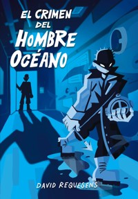 El crimen del Hombre Océano - David Requesens - E-Book