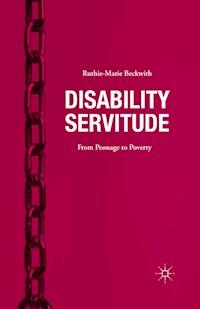 Disability Servitude - Ruthie-Marie Beckwith - E-Book