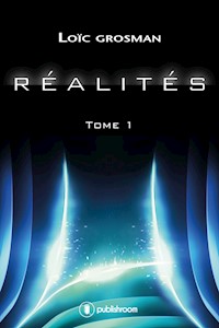 Réalités - Loïc Grosman - E-Book