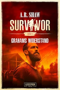 GRAHAMS WIDERSTAND (Survivor 3) - A.R. Shaw - E-Book