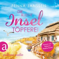 Die kleine Inseltöpferei - Liebe, Glück und Sonnenschein, Band 4 (Ungekürzt) - Fenna Janssen - Hörbuch