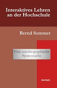 Interaktives Lehren an der Hochschule - Bernd Sommer - E-Book