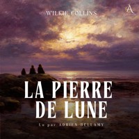 La Pierre de lune - Livre Audio - Wilkie Collins - Hörbuch