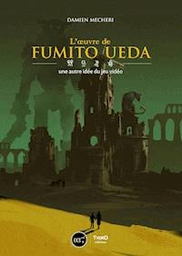 L'œuvre de Fumito Ueda - Damien Mecheri - E-Book