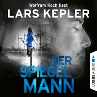 Der Spiegelmann - Joona Linna, Teil 8 (Gekürzt) - Lars Kepler - Hörbuch