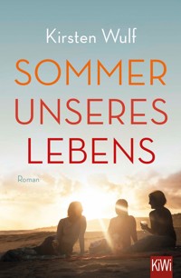 Sommer unseres Lebens - Kirsten Wulf - E-Book