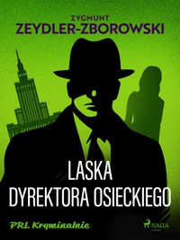 Laska dyrektora Osieckiego - Zygmunt Zeydler-Zborowski - E-Book