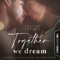 Together we dream - Together-Reihe, Teil 1 (Ungekürzt) - Justine Loogen - Hörbuch