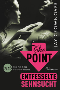 The Point - Entfesselte Sehnsucht - Jay Crownover - E-Book