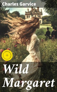 Wild Margaret - Charles Garvice - E-Book