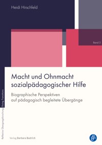 Macht und Ohnmacht sozialpädagogischer Hilfe - Heidi Hirschfeld - E-Book