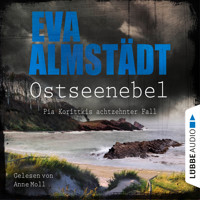 Ostseenebel - Pia Korittkis achtzehnter Fall - Kommissarin Pia Korittki 18 (Gekürzt) - Eva Almstädt - Hörbuch