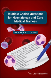 Multiple Choice Questions for Haematology and Core Medical Trainees - Barbara J. Bain - E-Book