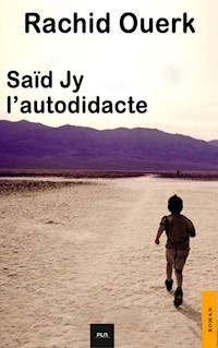 Saïd Jy l’autodidacte - Rachid Ouerk - E-Book