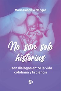 No son solo historias… - María Gabriela Mangas - E-Book