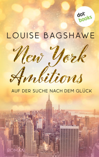 New York Ambitions - Louise Bagshawe - E-Book