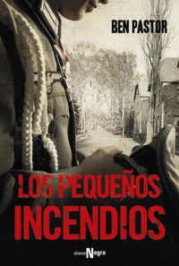 Los pequeños incendios - Ben Pastor - E-Book