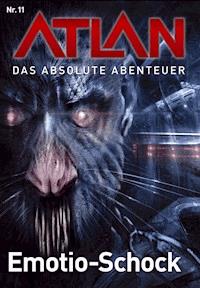 Atlan - Das absolute Abenteuer 11: Emotion-Schock - Peter Terrid - E-Book
