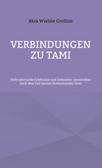 Verbindungen zu Tami - Bàra Wiebke Grollius - E-Book