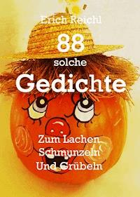 88 solche Gedichte - Erich Reichl - E-Book