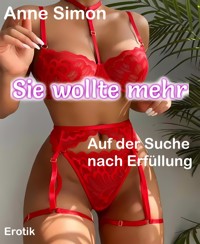 Sie wollte mehr - Anne Simon - E-Book