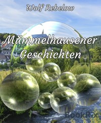 Mümmelhausener Geschichten - Wolf Rebelow - E-Book