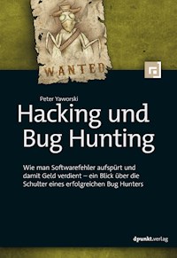 Hacking und Bug Hunting - Peter Yaworski - E-Book