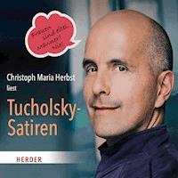Christoph Maria Herbst liest Tucholsky-Satiren - Kurt Tucholsky - Hörbuch