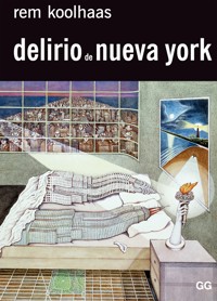 Delirio de Nueva York - Rem Koolhaas - E-Book