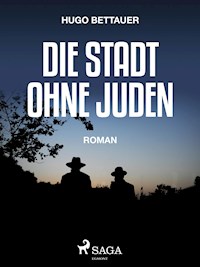 Die Stadt ohne Juden - Hugo Bettauer - E-Book