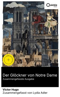 Der Glöckner von Notre Dame (Zusammengefasste Ausgabe) - Victor Hugo - E-Book