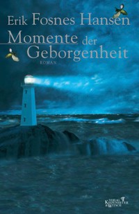 Momente der Geborgenheit - Erik Fosnes Hansen - E-Book