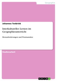 Interkulturelles Lernen im Geographieunterricht - Johannes Tenbrink - E-Book