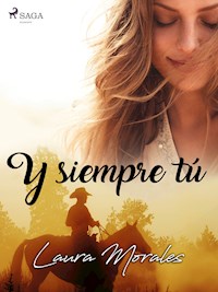 Y siempre tú - Laura Morales - E-Book