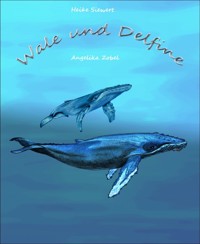 Wale und Delfine - Heike Siewert - E-Book