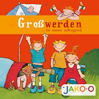 Großwerden...ist sooo aufregend - JAKO-O - Hörbuch