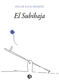 El subibaja - Oscar Elías Remedi - E-Book