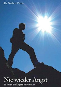 Nie wieder Angst - Dipl.-Psych. Norbert Preetz Dr. rer. nat. - E-Book