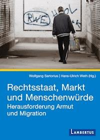 Rechtsstaat, Markt und Menschenwürde - - E-Book