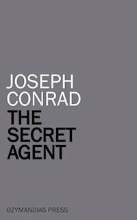 The Secret Agent - Joseph Conrad - E-Book