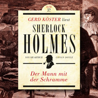 Der Mann mit der Schramme - Gerd Köster liest Sherlock Holmes, Band 32 (Ungekürzt) - Sir Arthur Conan Doyle - Hörbuch