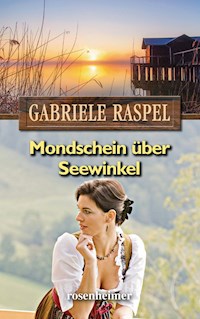 Mondschein über Seewinkel - Gabriele Raspel - E-Book