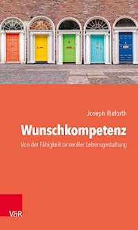Wunschkompetenz - Joseph Rieforth - E-Book