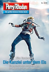 Perry Rhodan 3039: Die Kanzlei unter dem Eis -  Wim Vandemaan - E-Book + Hörbuch