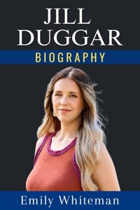 Jill Duggar Biography - Emily Whiteman - E-Book