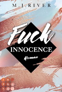 Fuck Innocence (Fuck-Perfection-Reihe 3) - M. J. River - E-Book