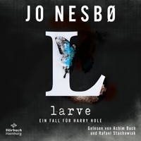 Larve (Ein Harry-Hole-Krimi 9) - Jo Nesbø - Hörbuch