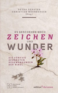 Es geschehen noch Zeichen und Wunder -  - E-Book