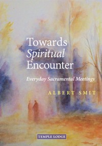 Towards Spiritual Encounter - Albert Smit - E-Book
