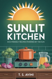 Sunlit Kitchen - T.S Avini - E-Book